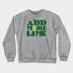 Add More Lime Crewneck Sweatshirt